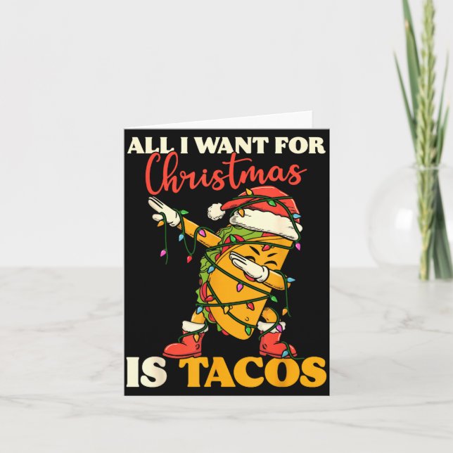 Carte All I Want For Christmas Is Tacos Funny Dabbing Me (Devant)