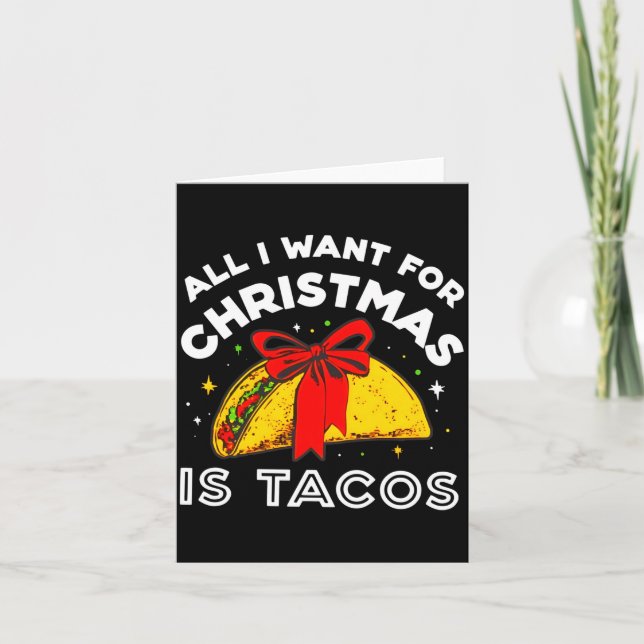 Carte All I Want For Christmas Is Tacos Long Sleeve  (Devant)