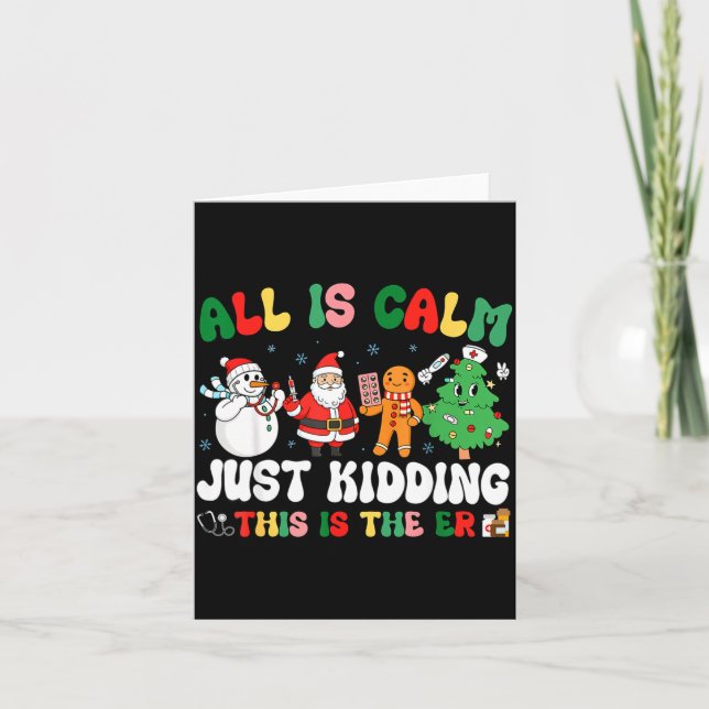 Carte All Is Calm Just Kidding This Is The Er Christmas  (Devant)
