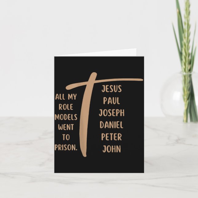 Carte All My Role Models Went To Prison Jesus (on Back)  (Devant)