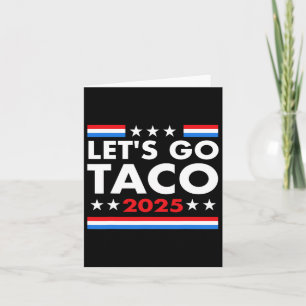 Carte Allez Taco Drôle Trump toujours poulets dehors &# 