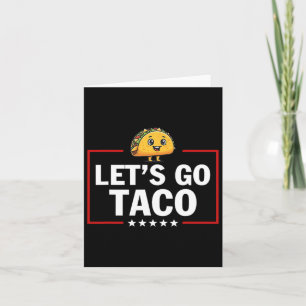 Carte Allez Taco Drôle Trump toujours poulets dehors 2