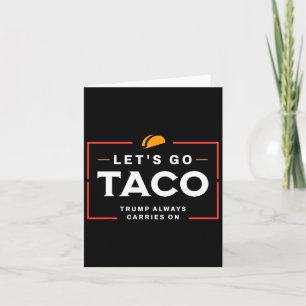 Carte Allez Taco Pro Donald Trump Drôle
