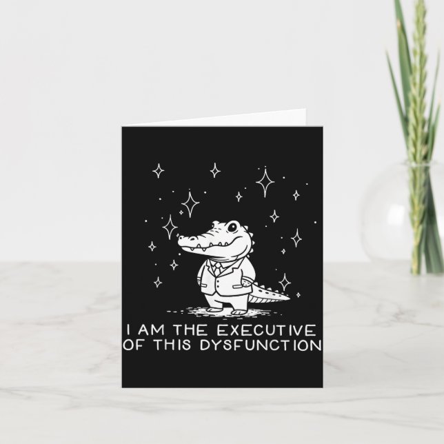 Carte Alligator Drôle Je Suis Le Dirigeant De Ce Dysfonc (Devant)