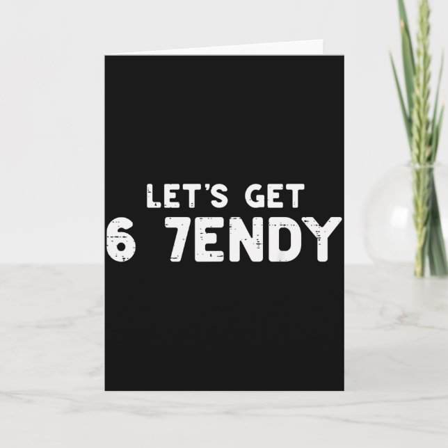 Carte Allons obtenir 6 7 Costume Endy 67 Mème Six Sept E (Devant)