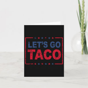 Carte Allons Taco Drôle Dire Citation Pour Hommes Femmes