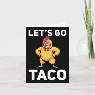 Carte Allons Taco Drôle Trump Costume de poulet Drôle