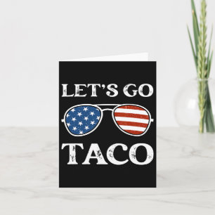 Carte Allons Taco Retro Sungles Drôle Politique Drôle