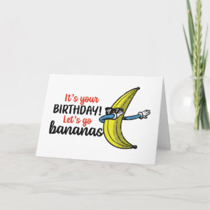 Carte Allons-y Bananas drôle d'anniversaire