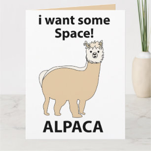 Carte Alpaca je veux un peu d'espace drôle Alpaca