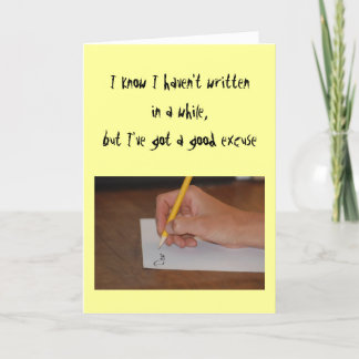 Carte Amitié - Je sais que je n'ai pas écrit depuis un m