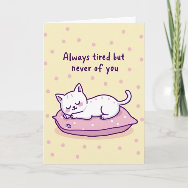 Carte Amour de Chat Fatigué Toujours (Devant)