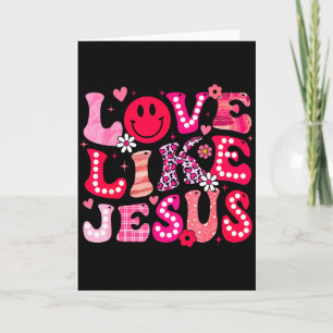 Carte Amour funky comme Jésus Saint-Valentin Fille chrét