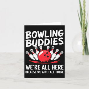 Carte Amoureux de bowling On n'est pas tous là Bowling T