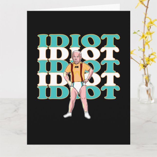 Carte Amusant Anti-Joe Biden Est Un Idiot Politique Sarc (Fleur jaune)