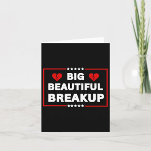 Carte Amusant anti-Trump Bb Big Beautiful Breakup Politi