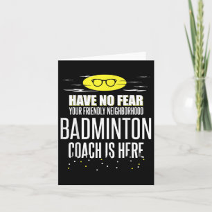 Carte Amusant Entraîneur Badminton - N'Ai Pas Peur!