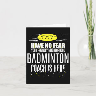 Carte Amusant Entraîneur Badminton - N'Ai Pas Peur!
