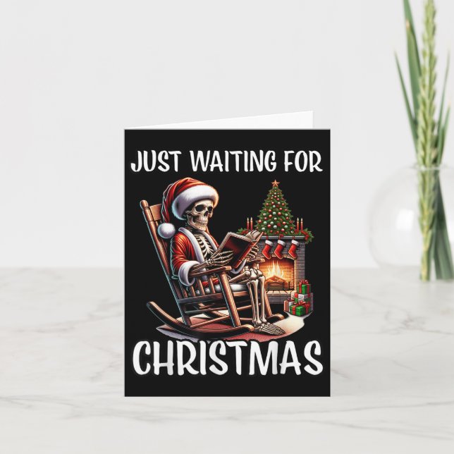 Carte Amusant Juste En Attente De Noël Skeleton Hallowee (Devant)