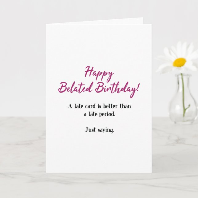 Carte Amusant, Mieux Qu'Une Période Tardive Anniversaire (Petite plante)