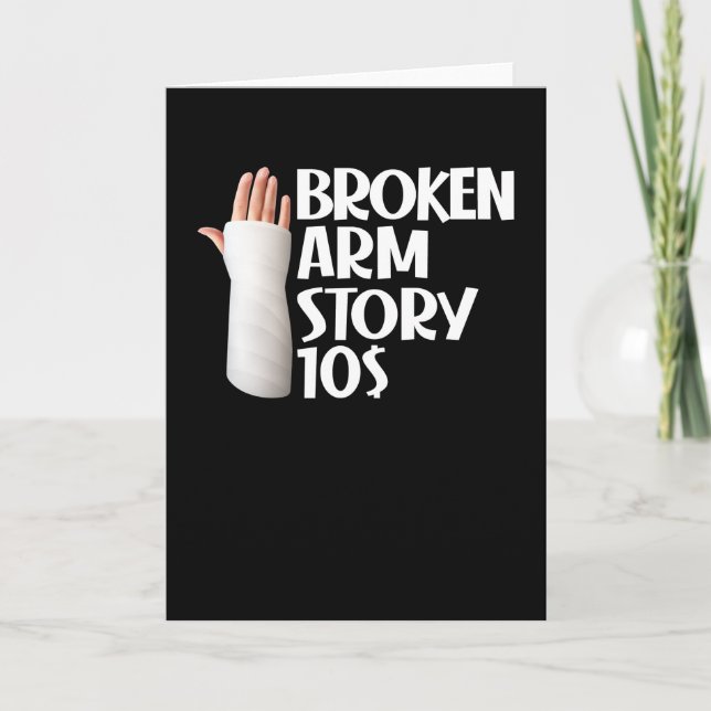 Carte Amusant Obtenir bien Broken Arm histoire 10 $ Gag  (Devant)