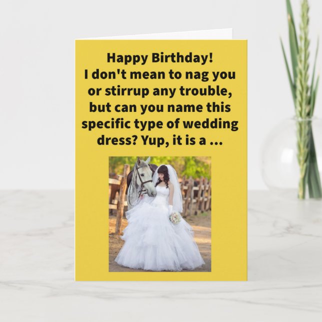 Carte Amusant Pun Bridle Gown Joyeux anniversaire (Devant)