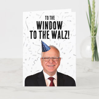 Carte Amusant Tim Walz Anniversaire À la fenêtre du Walz