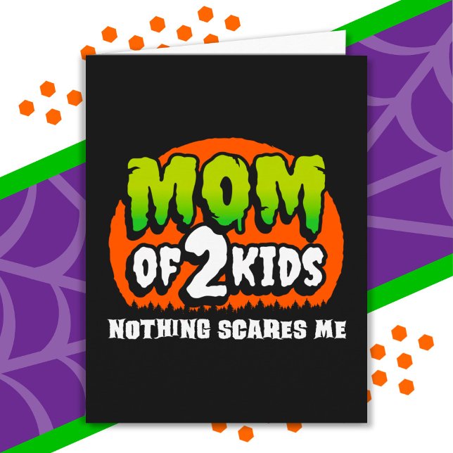 Carte Amusante Halloween Rien ne me fait peur Maman de 2 (Créateur téléchargé)
