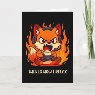 Carte Angry Gamer Kitsune Fox C'Est Comme Ça Que Je Rela