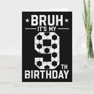 Carte Anniversaire 9 Ans Football Bruh C'est Mon 9ème An