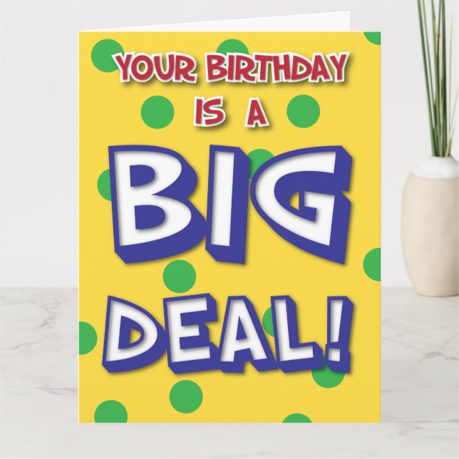 Carte anniversaire Big Deal (Devant)