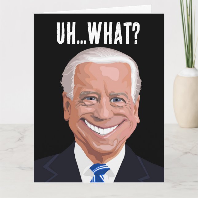 CARTE ANNIVERSAIRE CONFUS JOE BIDEN DRÔLE À TOUT M (Devant)