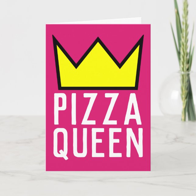 CARTE ANNIVERSAIRE DE LA REINE DE LA PIZZA, ADAPTÉ À LA  (Devant)