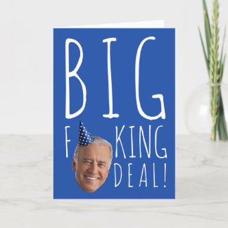 Carte Anniversaire drôle de Biden : Big F ing Deal