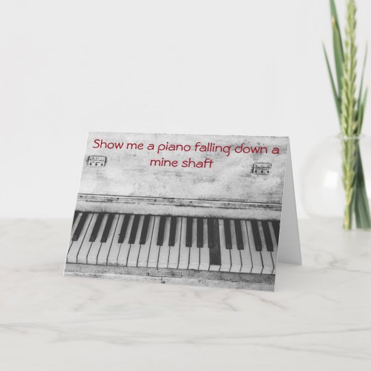 Carte Anniversaire Drole De Plaisanterie De Piano Zazzle Fr