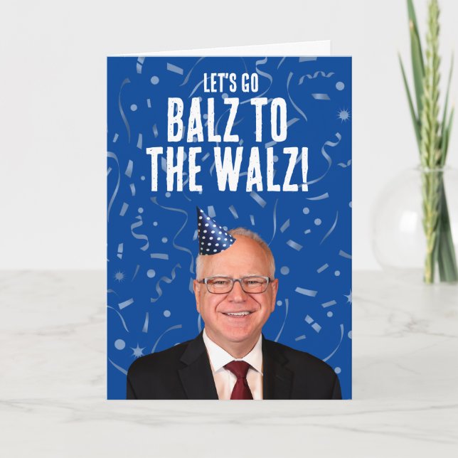 Carte Anniversaire drôle de Tim Walz - Balz au Walz (Devant)