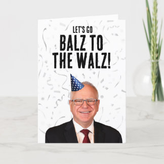 Carte Anniversaire drôle de Tim Walz - Balz au Walz