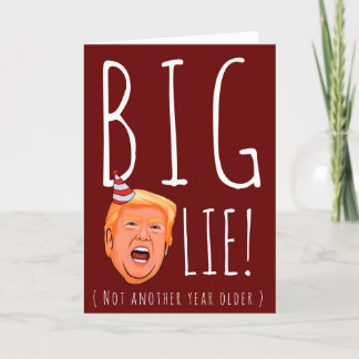 Carte Anniversaire drôle de Trump : grand mensonge d'ann