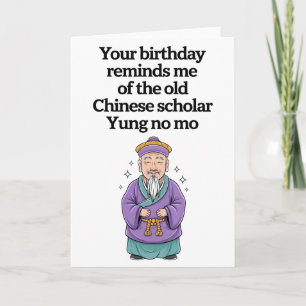 Carte Anniversaire drôle de vieux savant chinois Yung No