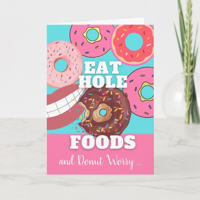 Carte Anniversaire drôle Manger Hole Foods Dough not Wor (Devant)
