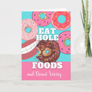 Carte Anniversaire drôle Manger Hole Foods Dough not Wor