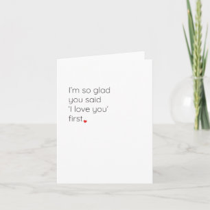 Carte Anniversaire drôle 'Tu as dit que je t'aime d'abor
