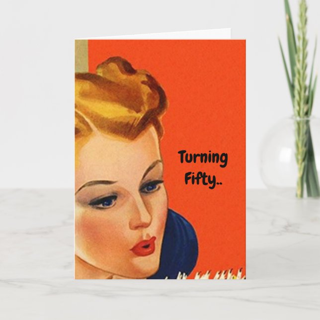 Carte Anniversaire Fun Turning 50 Ce n'est pas aus (Devant)