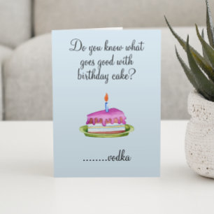 Carte Anniversaire Humour Boire Vodka Cake Drôle