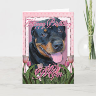 Carte Anniversaire MOM - Tulipes roses - Rottweiler - Ha