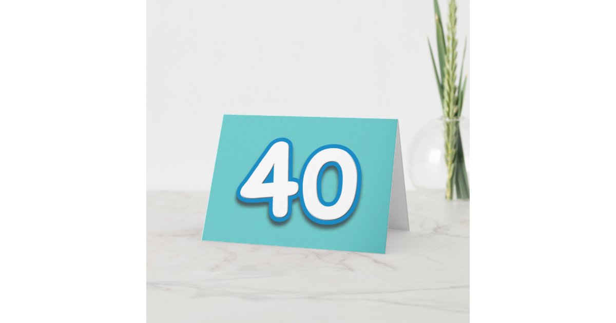 Carte Anniversaire Ou Anniversaire De 40 Ans Ajoutez Zazzle Fr