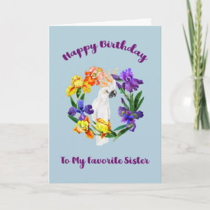 Carte Anniversaire pour Soeur Favorite avec Cockat