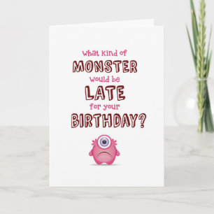 Carte Anniversaire, - Quel genre de monstre est TARD ?