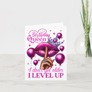 Carte Anniversaire Reine Je ne vieillis pas Je niveau ve