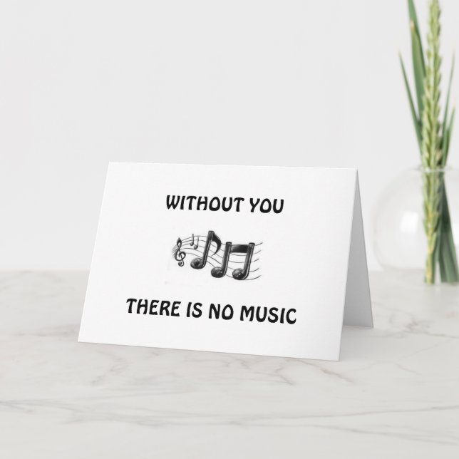 CARTE ANNIVERSAIRE SANS VOUS PAS DE MUSIQUE DANS M (Devant)